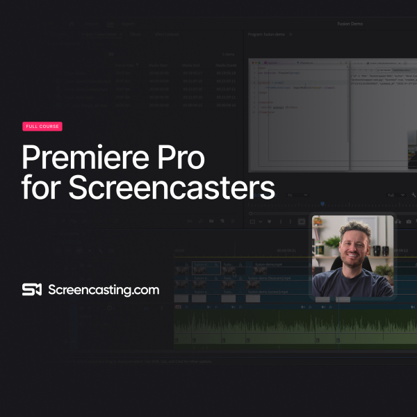 Premiere Pro for Screencasters